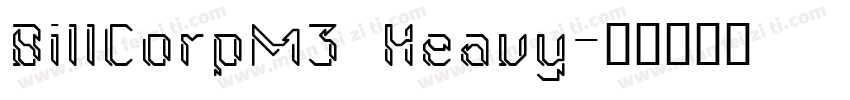 BillCorpM3 Heavy字体转换